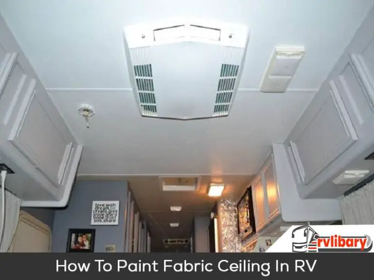 How To Paint Fabric Ceiling In Rv ? [3 Simple Steps]